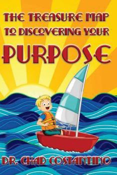 Paperback The Treasure Map to Discovering Your Purpose Book