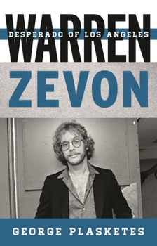 Hardcover Warren Zevon: Desperado of Los Angeles Book