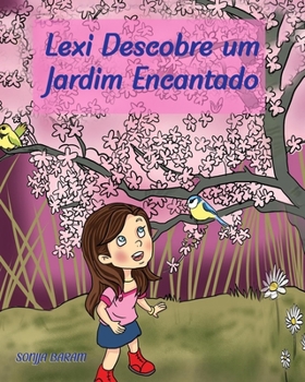 Paperback Lexi descobre um Jardim Encantado [Portuguese] Book