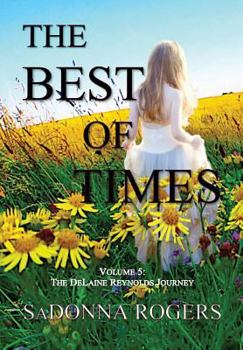 Hardcover The Best of Times: Volume 5: The DeLaine Reynolds Journey Book