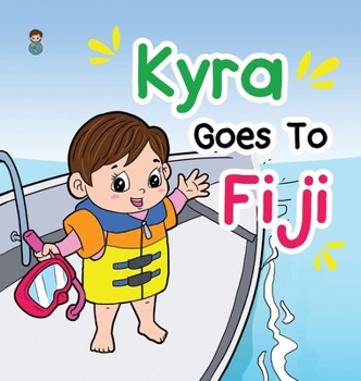 Hardcover Kyra Goes To Fiji Book