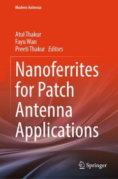 Hardcover Nanoferrites for Patch Antenna Applications (Modern Antenna) Book