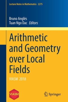 Paperback Arithmetic and Geometry Over Local Fields: Viasm 2018 Book