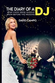 Paperback The Diary of a DJ: What every bride should know before the wedding Book