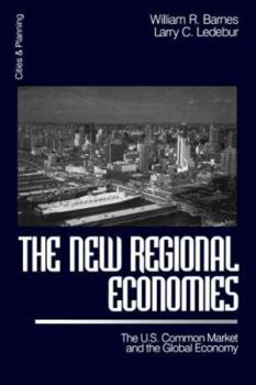 Paperback The New Regional Economies: The Us Common Market and the Global Economy Book