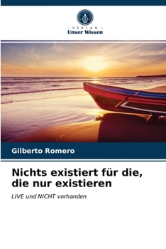 Paperback Nichts existiert für die, die nur existieren [German] Book