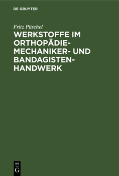 Hardcover Werkstoffe Im Orthopädiemechaniker- Und Bandagisten-Handwerk [German] Book