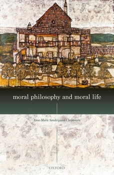 Hardcover Moral Philosophy and Moral Life Book