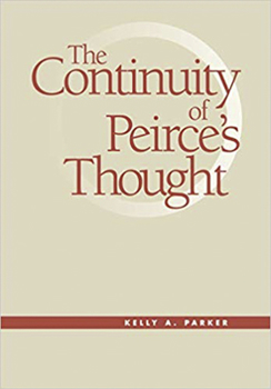 Hardcover The Continuity of Peirce's Thought: From the Sixties to the Greensboro Massacre Book