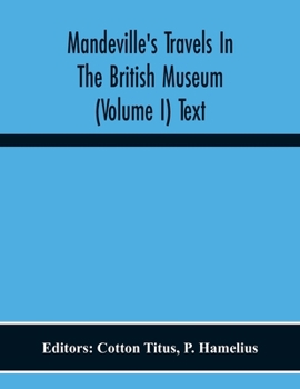 Paperback Mandeville'S Travels In The British Museum (Volume I) Text Book