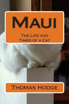 Paperback Maui: The Life and Times of a Cat Book