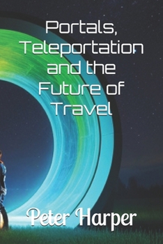 Paperback Portals, Teleportation and the Future of Travel Book