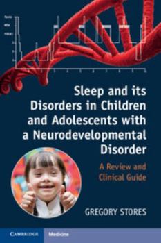 Paperback Sleep and Its Disorders in Children and Adolescents with a Neurodevelopmental Disorder Book