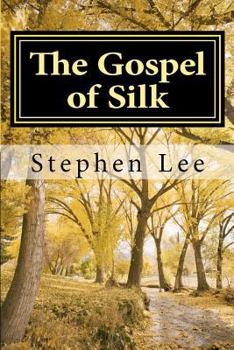 Paperback The Gospel of Silk Book