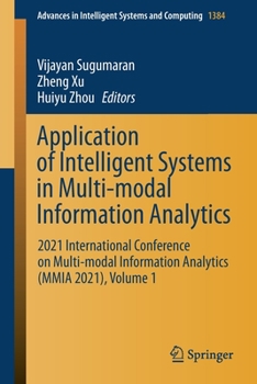 Paperback Application of Intelligent Systems in Multi-Modal Information Analytics: 2021 International Conference on Multi-Modal Information Analytics (Mmia 2021 Book