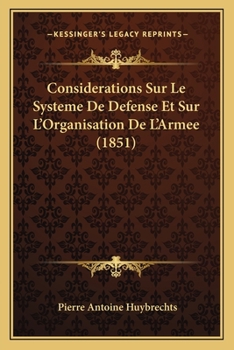 Paperback Considerations Sur Le Systeme De Defense Et Sur L'Organisation De L'Armee (1851) [French] Book