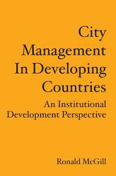 Paperback City Management In Developing Countries: An Institutional Development Perspective Book