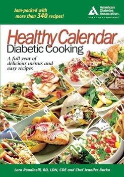 Paperback Healthy Calendar Diabetic Cooking: A Full Year of Delicious Menus and Easy Recipes Book