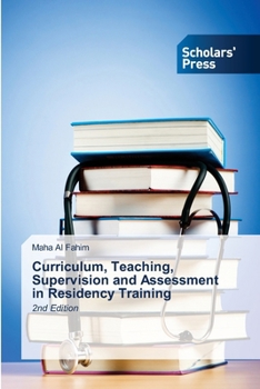 Paperback Curriculum, Teaching, Supervision and Assessment in Residency Training Book