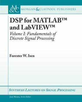 Paperback DSP for MATLAB(TM) and LabVIEW(TM) I: Fundamentals of Discrete Signal Processing Book