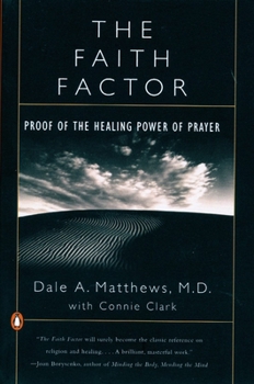 Paperback The Faith Factor: Proof of the Healing Power of Prayer Book