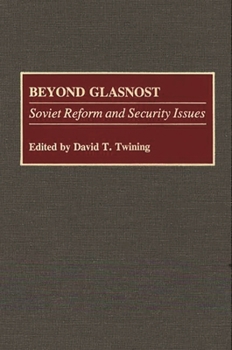 Hardcover Beyond Glasnost: Soviet Reform and Security Issues Book