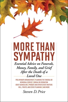 Paperback More Than Sympathy: Essential Advice on Funerals, Money, Family, and Grief After the Death of a Loved One Book