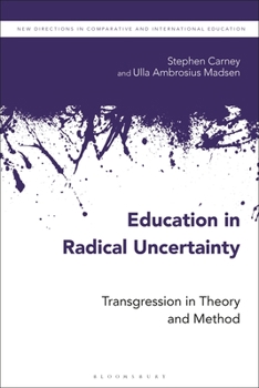 Paperback Education in Radical Uncertainty: Transgression in Theory and Method Book