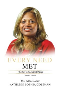 Paperback Every Need Met: The Key to Answered Prayer Book