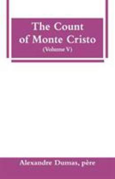 The Count of Monte Cristo: Volume 5