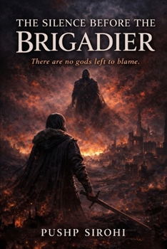 Paperback The Silence Before the Brigadier: There Are No Gods Left to Blame Book