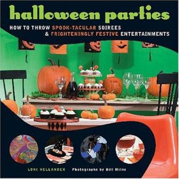Paperback Halloween Parties: How to Throw Spook-Tacular Soirees and Frighteningly Festive Entertainments Book