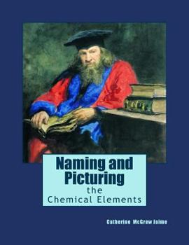 Paperback Naming and Picturing the Chemical Elements Book