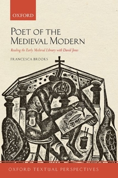 Paperback Poet of the Medieval Modern: Reading the Early Medieval Library with David Jones Book