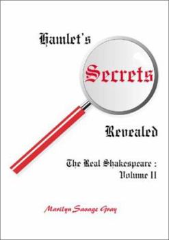 Paperback Hamlet's Secrets Revealed: The Real Shakespeare: Volume II Book