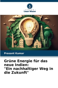 Paperback Grüne Energie für das neue Indien: "Ein nachhaltiger Weg in die Zukunft" [German] Book
