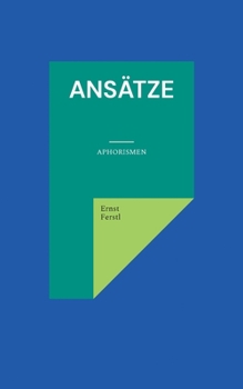 Paperback Ansätze: Aphorismen [German] Book
