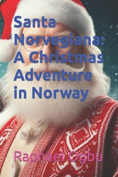 Paperback Santa Norvegiana: A Christmas Adventure in Norway [Large Print] Book