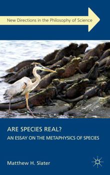 Hardcover Are Species Real?: An Essay on the Metaphysics of Species Book