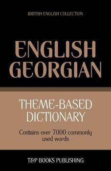 Paperback Theme-based dictionary British English-Georgian - 7000 words Book