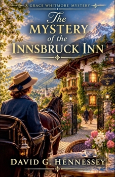 The Mystery of the Innsbruck Inn (Grace Whitmore Mystery)