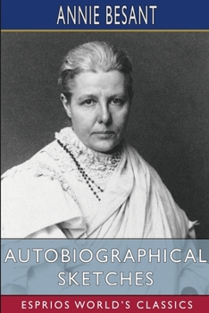 Paperback Autobiographical Sketches (Esprios Classics) Book