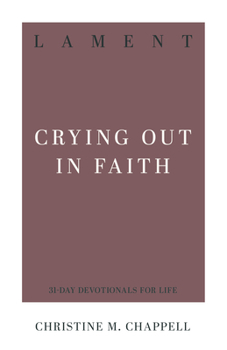 Paperback Lament: Crying Out in Faith Book