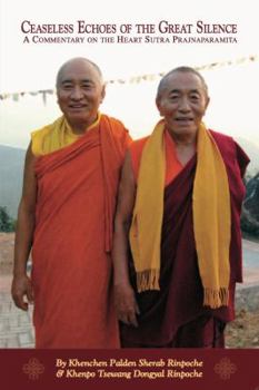 Paperback Ceaseless Echoes of the Great Silence: A Commentary on the Heart Sutra Book