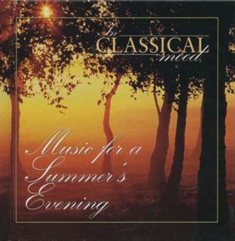 In Classical Mood: Music For A Summer's Evening (Listener's Guide  In Classical Mood, Music For A Summer's Evening Volume 1)