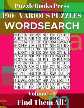 Paperback PuzzleBooks Press Wordsearch 190+ Various Puzzles Volume 9: Find Them All! Book