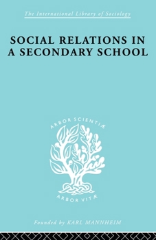 Paperback Social Relations in a Secondary School Book