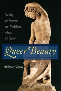 Queer Beauty - Book  of the Columbia Themes in Philosophy, Social Criticism, and the Arts