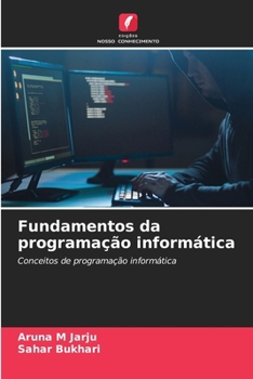 Fundamentos da programação informática (Portuguese Edition)