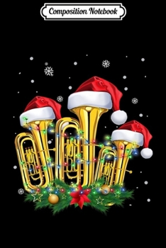 Composition Notebook: Three Tuba Addicts Christmas with Santa Hat Gifts Xmas Idea Premium  Journal/Notebook Blank Lined Ruled 6x9 100 Pages